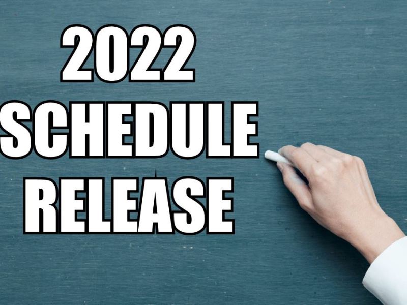 2022 Schedule Release
