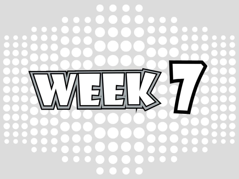 Week Seven Recap